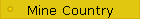 Mine Country