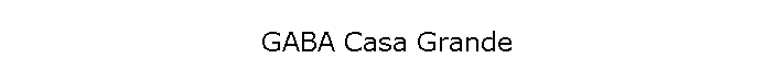 GABA Casa Grande